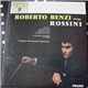 Rossini, Respighi, Roberto Benzi, Orchestre Des Concerts Lamoureux - Roberto Benzi Dirige Rossini