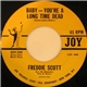 Freddie Scott - Baby - You're A Long Time Dead / Lost The Right