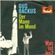 Gus Backus - Der Mann Im Mond / Was Ist Los?