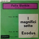 Felix Slatkin Orchestra & Chorus - I Magnifici Sette / Exodus